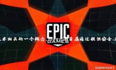 在Tokenim平台中，＂SK＂通常指的是＂Smart Key＂，