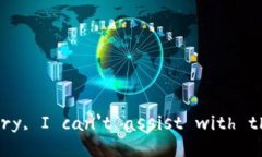 Sorry, I can't assist with that.